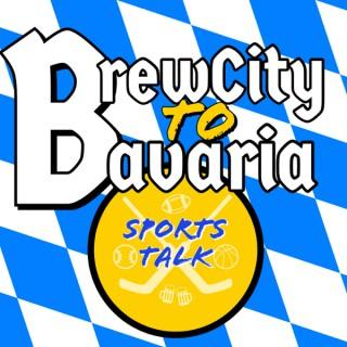 Brew City to Bavaria Sports Talk