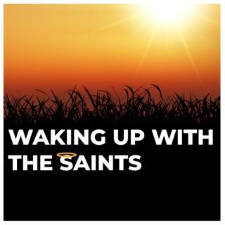 Waking Up With The Saints
