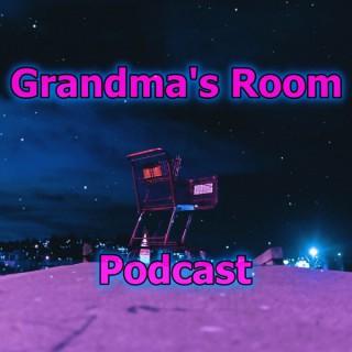 Grandma’s Room Podcast