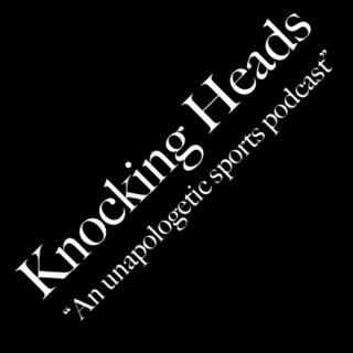 Knocking Heads sports podcast