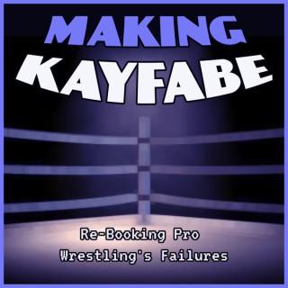 Making Kayfabe