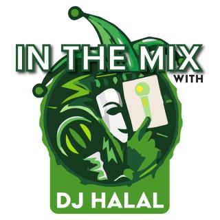 IN THE MIX with DJ Halal