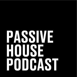Passive House Podcast