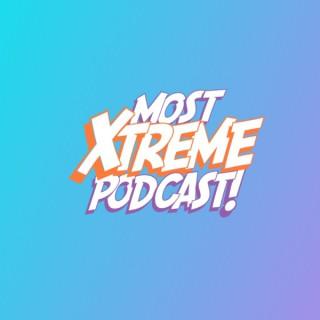 Most Xtreme Podcast