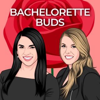 Bachelorette Buds