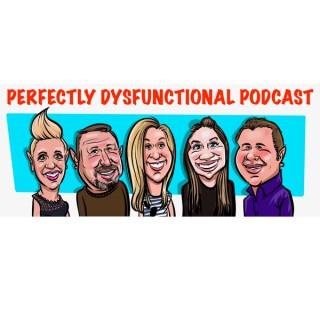 Perfectly Dysfunctional Podcast