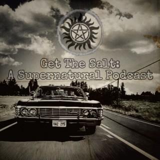 Get The Salt: A Supernatural Podcast
