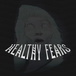 Healthy Fears