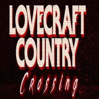 Lovecraft Country Crossing