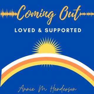 Coming Out Loved and Supported