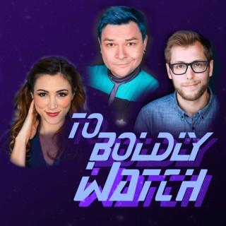 To Boldly Watch