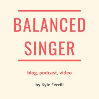 Balanced Singer Podcast