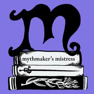 Mythmaker's Mistress