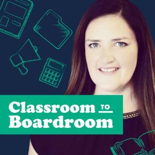 Classroom to Boardroom