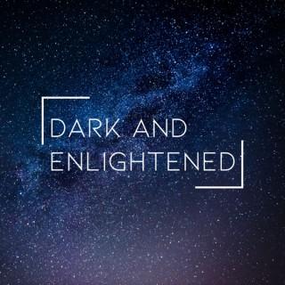 Dark and Enlightened
