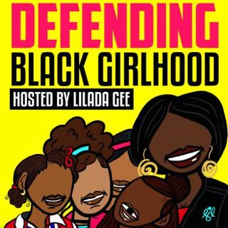 Defending Black Girlhood