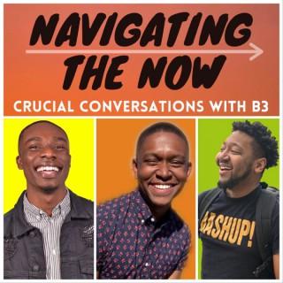 Navigating the Now: Crucial Conversations with B3