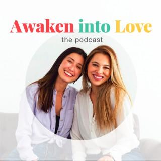 Awaken into Love Podcast