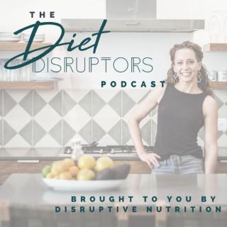 Diet Disruptors Podcast
