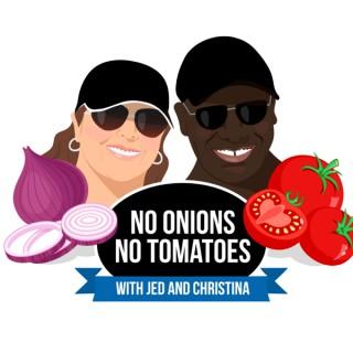 No Onions No Tomatoes Podcast