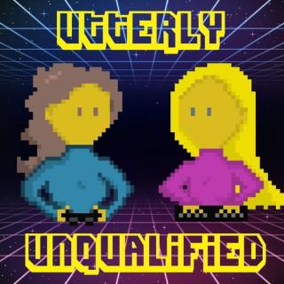Utterly Unqualified Gaming