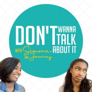 Don't Wanna Talk About It | Parenting Podcast