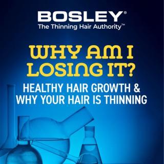 Bosley: The Thinning Hair Authority Podcast