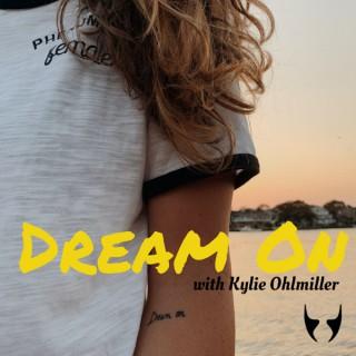 Dream On with Kylie Ohlmiller