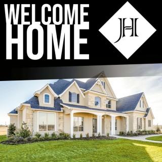 Welcome Home: The John Houston Custom Homes Podcast