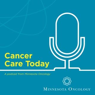 Cancer Care Today - Leading Cancer Doctors talk about the Latest Treatments