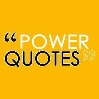 Power Quotes | Video Podcasts
