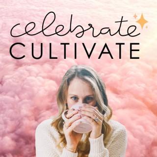 Celebrate Cultivate