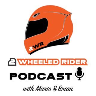 2 Wheeled Rider Podcast