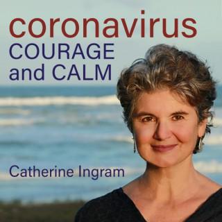 Coronavirus Courage and Calm