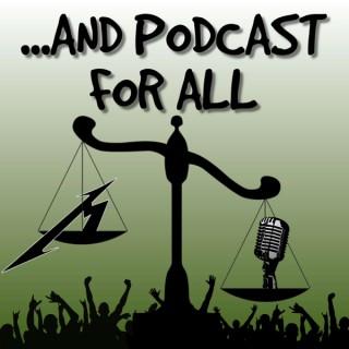 And Podcast For All - Metallica Fans