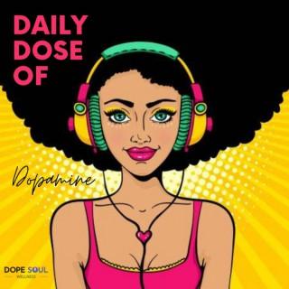 Daily Dose of Dopamine