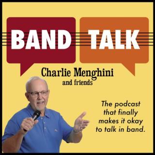 Band Talk with Charlie Menghini and Friends