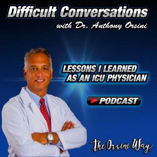 Difficult Conversations -Lessons I learned as an ICU Physician