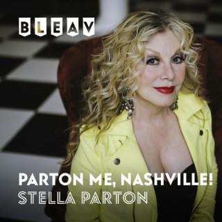 Bleav in Parton Me, Nashville!