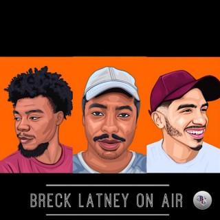 Breck Latney On Air