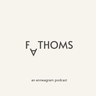 Fathoms | An Enneagram Podcast