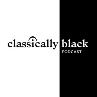 Classically Black Podcast