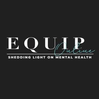 Equip Online: Shedding Light on Mental Health