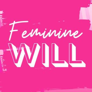 Feminine Will