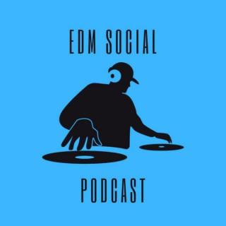 EDM Social Podcast