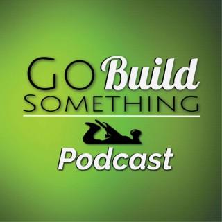 Go Build Something Podcast