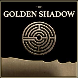 Golden Shadow Podcast