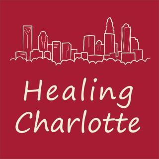 Healing Charlotte Podcast