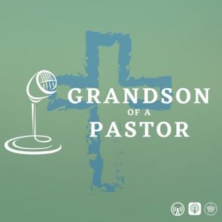 Grandson of a Pastor