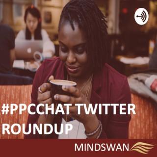 PPCChat Twitter Roundup